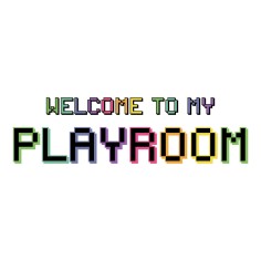 "Welcome to my Playroom"... 2