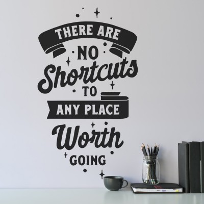 "No Shortcuts"...