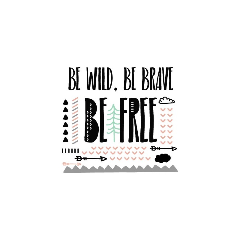 "Be Wild . Be Brave" Wall Decal in “Free Spirit Collection”