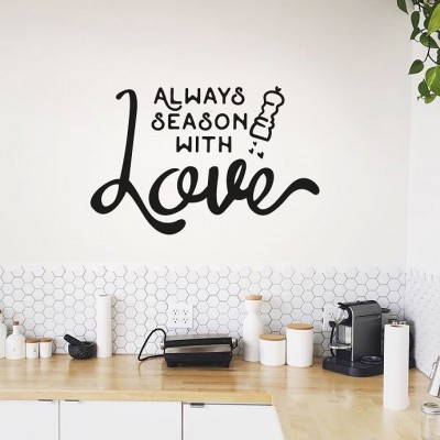 “Always season with love“...